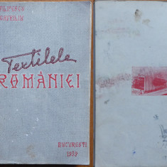 Const. Filipescu, Dima Gavriliu, Textilele Romaniei, 1939, editia 1 cu autograf