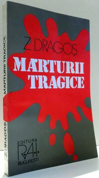MARTURII TRAGICE de Z. DRAGOS , 1995
