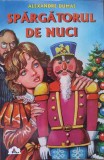 Spargatorul de Nuci - Alexandre Dumas - Carte Povesti Copii, Limba Romana, Editura Tedit Fzh, Coperta Paperback