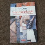 25/0 Paul Cernat - Vase comunicante. Interfete ale avangardei romanesti interbelice avangarda literara interbelica modernism Bogza Blecher Ionescu