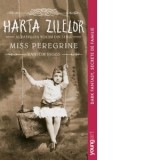 Miss Peregrine 4. Harta zilelor - Laura Ciobanu, Ransom Riggs
