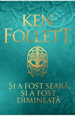Si A Fost Seara Si A Fost Dimineata, Ken Follett - Editura RAO Books foto