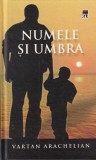Vartan Arachelian - Numele si umbra