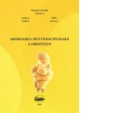 Abordarea multidisciplinara a obezitatii. Editie color - Adela Golea, Mariana Cornelia Tilinca, Andreea Varga