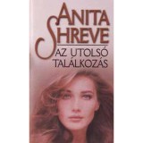 Az utols&oacute; tal&aacute;lkoz&aacute;s - Anita Shreve