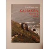 Ivan Gradeșliev - Kaliakra: legende și istorie (Sofia, 2010)