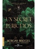 Cumpara ieftin Un secret periculos. Seria Ordinul de Obsidian. Cartea intai/Morgan Bridges