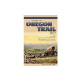 Surviving the Oregon Trail, 1852