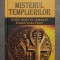 Lynn Picknett; Clive Prince - Misterul templierilor, păstrătorii secreţi ai...