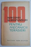 100 intrebari si raspunsuri pentru mecanicii terasieri &ndash; Cezar Nicolau