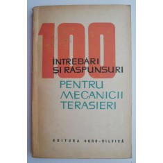 100 intrebari si raspunsuri pentru mecanicii terasieri &ndash; Cezar Nicolau