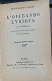 L offrande Lyrique (Jertfa lirica-carte in franceza) -Rabindranath Tagore- traducere Andre Gide