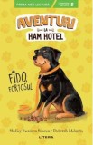 Aventuri la Ham Hotel. Fido, fortosul - Shelley Swanson Sateren, Deborah Melmon