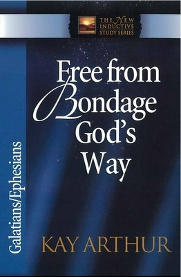 Free from Bondage God&amp;#039;s Way: Galatians/Ephesians foto