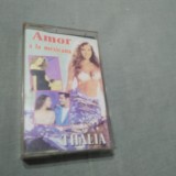 CASETA AUDIO THALIA-AMOR A LA MEXICANA RARITATE!!!! ORIGINALA
