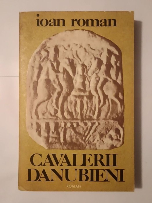 Ioan Roman - Cavalerii danubieni (roman)