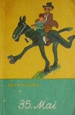 35. Mai sau Konrad intreprinde o calatorie calare spre Oceanul Pacific &ndash; Erich Kastner