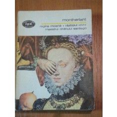 REGINA MOARTA,RAZBOIUL CIVIL,MAESTRUL ORDINULUI SANTIAGO de MONTHERLANT,BUC.1981