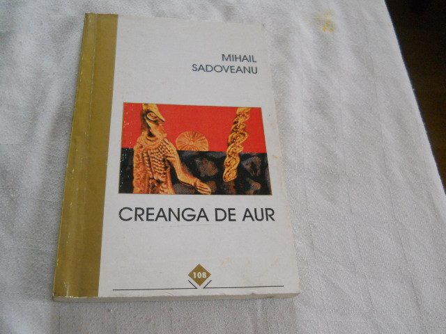 CREANGA DE AUR -MIHAIL SADOVEANU ,1996 Editie Paideia