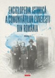 Enciclopedia istorică a comunităţilor evreieşti din Rom&acirc;nia (Vol. 2) - Hardcover - *** - Polirom