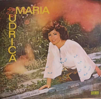 Disc vinil, LP. MAI NEICUTA IONELE-MARIA UDRICA-246193 foto