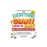 The Everything Giant Book of Easy Crosswords: Over 300 Easy and Enjoyable Crosswords for Your Entertainment