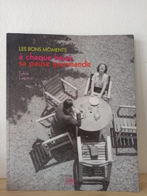 Sylvie Lagorce - Les Bons Moments a Chaque Heure sa Pause Gourmande foto
