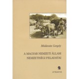 A magyar nemzeti &aacute;llam nemzetis&eacute;gi feladatai - Moldov&aacute;n Gergely