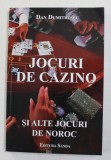 JOCURI DE CAZINO ... SI ALTE JOCURI DE NOROC de DAN DUMITRESCU , 2011