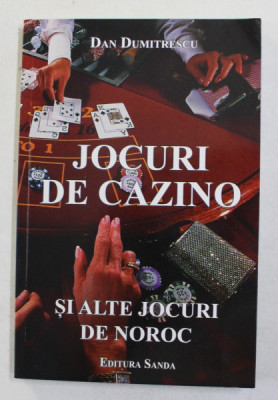 JOCURI DE CAZINO ... SI ALTE JOCURI DE NOROC de DAN DUMITRESCU , 2011 foto