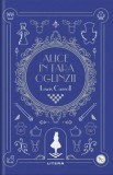 Alice in Tara Oglinzii - Lewis Carroll - Editura Litera