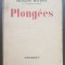 Plongees - Francois Mauriac (limba franceză)