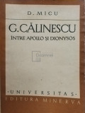 D. Micu - G. Călinescu &icirc;ntre Apollo și Dionysos (editia 1979)