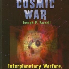 The Cosmic War: Interplanetary Warfare, Modern Physics, and Ancient Texts: A Study in Non-Catastrophist Interpretations of Ancient Leg