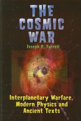 The Cosmic War: Interplanetary Warfare, Modern Physics, and Ancient Texts: A Study in Non-Catastrophist Interpretations of Ancient Leg foto