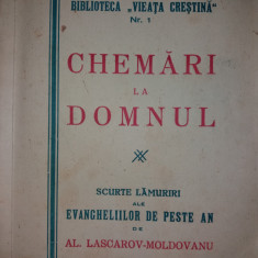 AL. LASCAROV-MOLDOVANU -CHEMARI LA DOMNUL - LAMURIRI ALE EVANGHELIILOR... {1941}