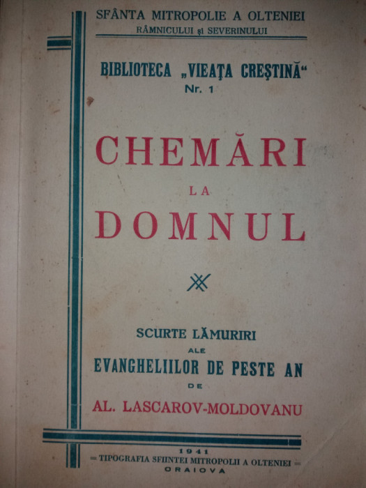 AL. LASCAROV-MOLDOVANU -CHEMARI LA DOMNUL - LAMURIRI ALE EVANGHELIILOR... {1941}