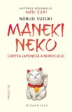 Maneki Neko: Cartea Japoneza a Norocului - Nobuo Suzuki - Roman