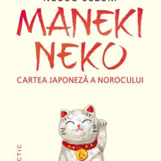 Maneki neko. Cartea japoneza a norocului – Nobuo Suzuki