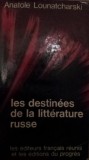 LES DESTINEES DE LA LITTERATURE RUSSE