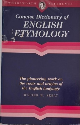Concise Dictionary of English Etymology - Walter W. Skeat foto
