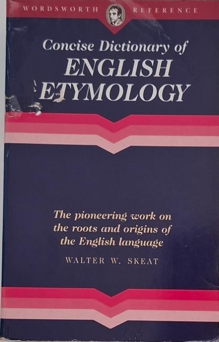 Concise Dictionary of English Etymology - Walter W. Skeat