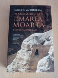 Manuscrisele de la Marea Moarta. O istorie adusa la zi