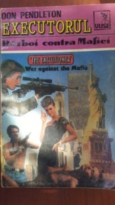 Executorul. Razboi contra Mafiei - Don Pendleton foto