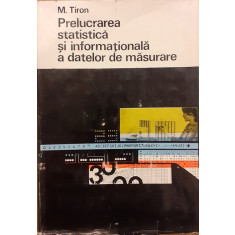 Prelucrarea statistica si informationala a datelor de masurare