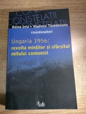 Ungaria 1956: revolta mintilor si sfarsitul mitului comunist - Doina Jela; Vladimir Tismaneanu (coordonatori), (Editura Curtea Veche, 2006)