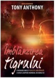 &Icirc;mblanzirea tigrului - Editura Scriptum