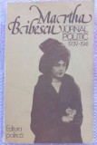 (C504) MARTHA BIBESCU - JURNAL POLITIC 1939-1941