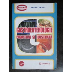 Gastroenterologie practica si ilustrata-Vasile Drug