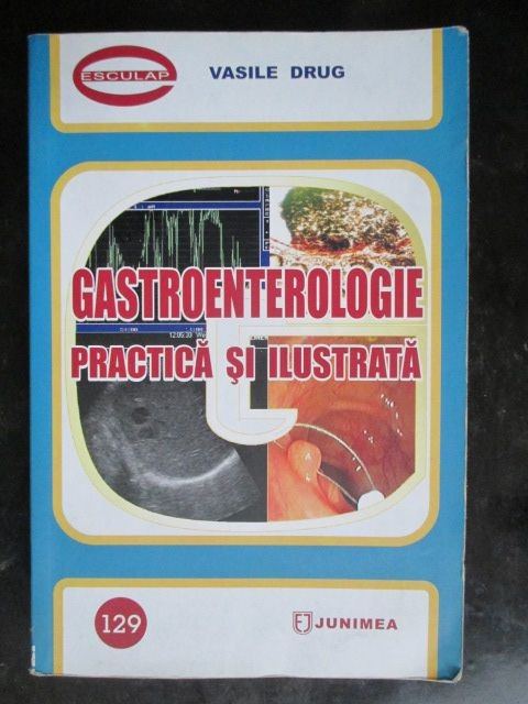 Gastroenterologie practica si ilustrata-Vasile Drug